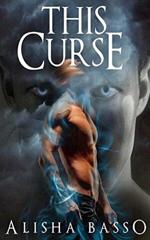 This Curse by Alisha Basso