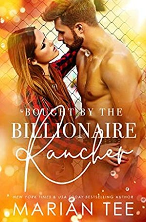 Bought by The Billionaire Rancher: A Modern Day Small Town Romance by Marian Tee