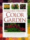 Malcolm Hillier's Color Garden: A Year-Round Guide to Creating Imaginative Color Combinations by Steven Wooster, Malcolm Hillier, Nigel Marven, Stephen Hayward