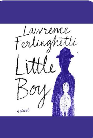 Little Boy by Lawrence Ferlinghetti