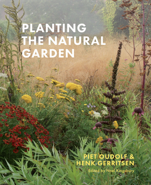 Planting the Natural Garden by Henk Gerritsen, Piet Oudolf