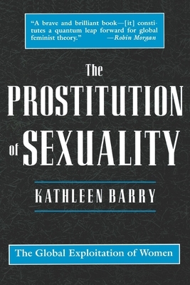 The Prostitution of Sexuality by Kathleen Barry
