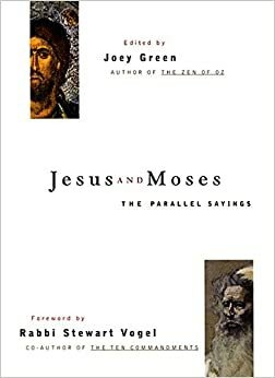 Jesus and Moses: The Parallel Sayings by Stewart Vogel, Joey Green