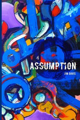 Assumption: Midnight in the City of Springs by Jim Davis