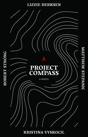 Project Compass by Robert Strong, Lizzie Derksen, Matthew Stepanic, Kristina Vyskocil