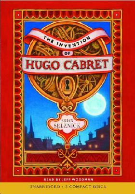 The Invention of Hugo Cabret [With Bonus DVD] by Brian Selznick