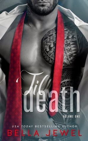 Til Death: Volume One by Bella Jewel