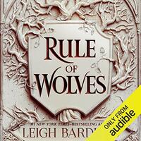 Rule of Wolves by Leigh Bardugo