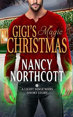 GiGi's Magic Christmas by Nancy Northcott