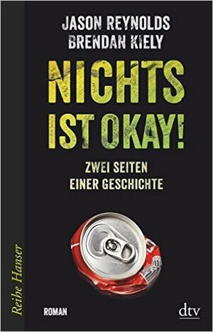 Nichts ist okay! by Klaus Fritz, Jason Reynolds, Brendan Kiely, Anja Hansen-Schmidt