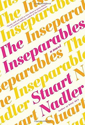 The Inseparables by Stuart Nadler