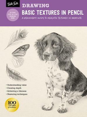 Drawing: Basic Textures in Pencil: A Beginner's Guide to Realistic Textures in Graphite by William F. Powell, Diane Cardaci, Nolon Stacey