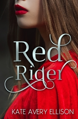 Red Rider by Kate Avery Ellison