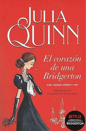 El corazón de una Bridgerton by Julia Quinn