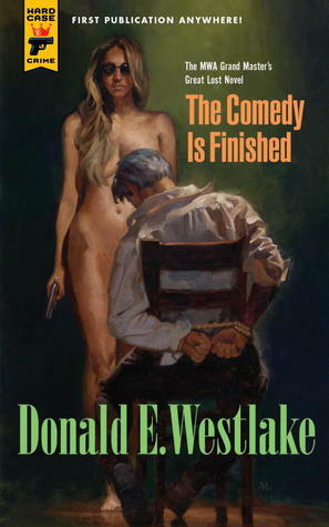 The Comedy is Finished by Donald E. Westlake