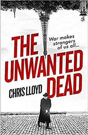 The Unwanted Dead by Chris Lloyd
