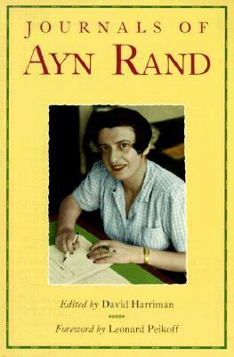 The Journals of Ayn Rand by David Harriman, Ayn Rand, Leonard Peikoff