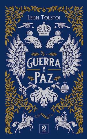 Guerra y paz by Leo Tolstoy