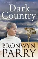 Dark Country by Bronwyn Parry