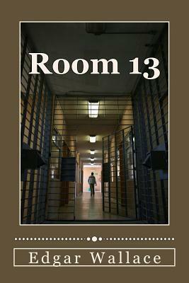 Room 13 by Edgar Wallace