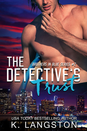The Detective's Trust by K. Langston