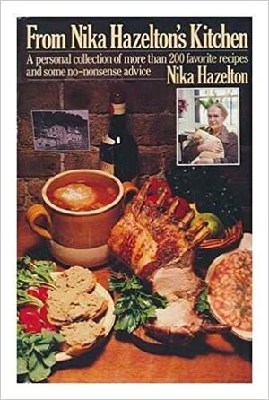 From Nika Hazelton's Kitchen by Nika Standen Hazelton