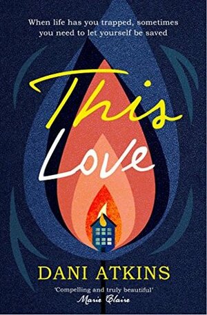 This Love by Dani Atkins