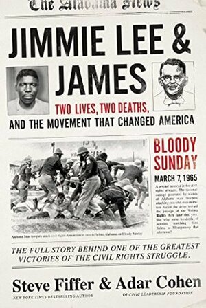 Jimmie Lee  James: Two Lives, Two Deaths, and the Movement that Changed America by Steve Fiffer