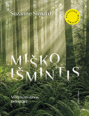 Miško išmintis by Suzanne Simard