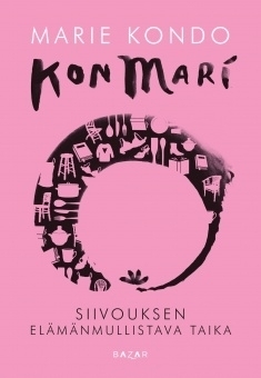 KonMari: siivouksen elämänmullistava taika by Marie Kondō