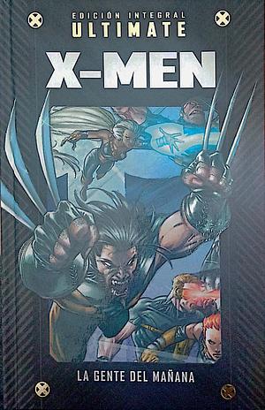 Ultimate X-Men: Edición Integral by Adam Kubert, Andy Kubert, Mark Millar