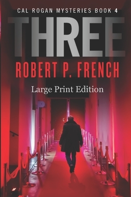 Three (Large Print Edition) by Robert P. French