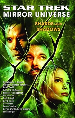 Shards and Shadows by Christopher L. Bennett, Michael Jan Friedman, Jim Johnson, Margaret Clark, Rudy Josephs, Keith R.A. DeCandido, Dayton Ward, James Swallow, Susan Wright, Peter David, David Mack, Margaret Wander Bonanno, Kevin Dilmore, David Stern