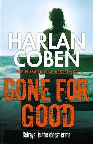 Gone for Good: Now a major Netflix series by Harlan Coben, Harlan Coben