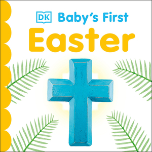 Baby's First Easter by D.K. Publishing