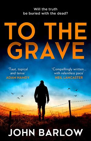 To the Grave by John Barlow