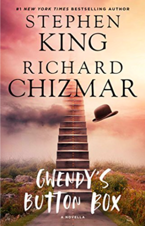 Gwendy's Button Box by Richard Chizmar, Stephen King