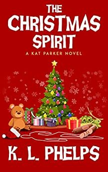 The Christmas Spirit by K.L. Phelps