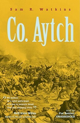 Co. Aytch by Sam R. Watkins