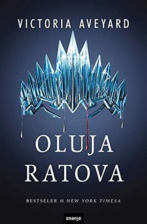 Oluja ratova by Victoria Aveyard