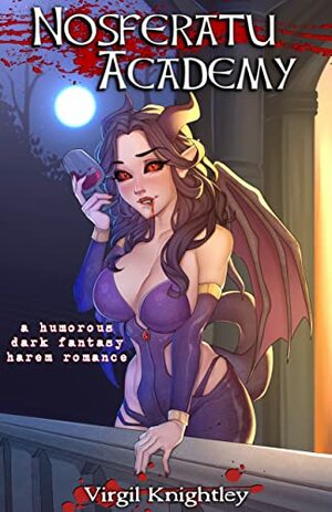 Nosferatu Academy: a humorous dark fantasy harem romance by Virgil Knightley