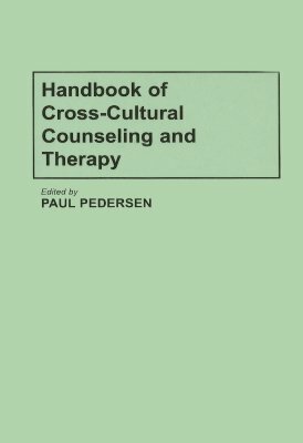 Handbook of Cross-Cultural Counseling and Therapy by Paul Pedersen