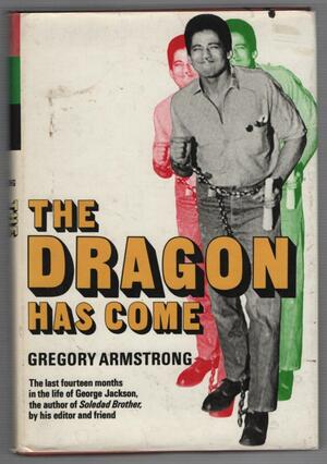The Dragon Has Come. by Gregory Armstrong