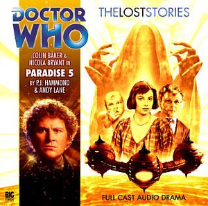 Doctor Who: Paradise 5 by Nicola Bryant, P.J. Hammond, Colin Baker, Andy Lane