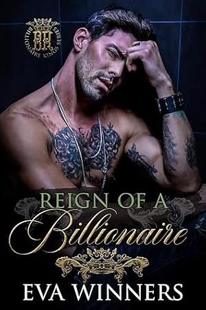 Reign of a Billionaire by Eva Winners