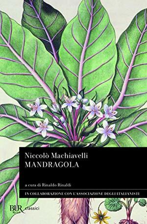 Mandragola by Niccolò Machiavelli, Rinaldo Rinaldi