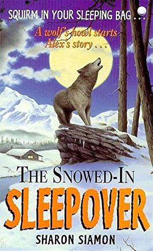 The Snowed-in Sleepover by Sharon Siamon