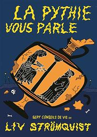 La Pythie vous parle by Liv Strömquist