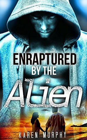 ROMANCE: ALIEN ROMANCE: Enraptured by the Alien (Shapeshifter Alien Invasion Abduction Contemporary Romance Collection) (Romance Collection Mix: Multiple Genres Book 4) by Karen Murphy