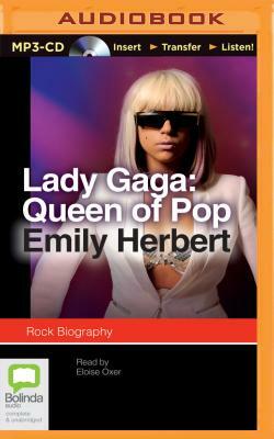 Lady Gaga: Queen of Pop by Emily Herbert